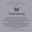 Twilight Butterfly - Secret CALENDAR 2026